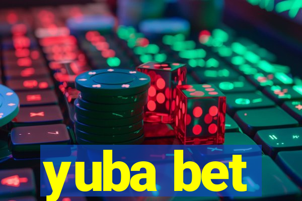 yuba bet